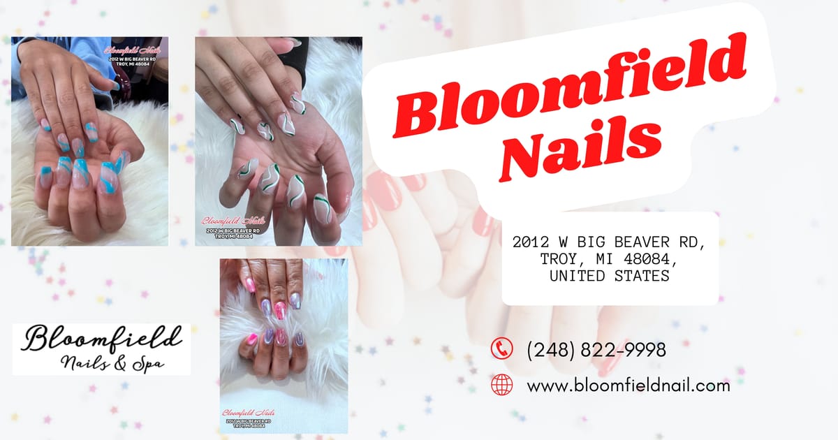 Bloomfield Nails Troy Troy, MI, USA about.me