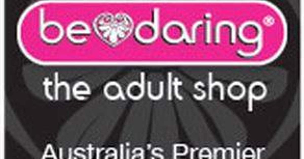 Be Daring The Adult Shop Chermside 725 Gympie Rd Chermside about.me