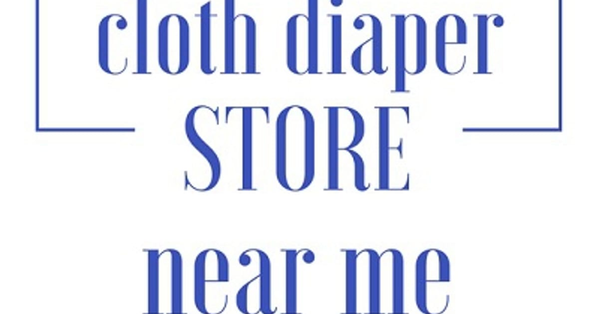 Cloth Diaper Store Near Me Woodland, Washington about.me