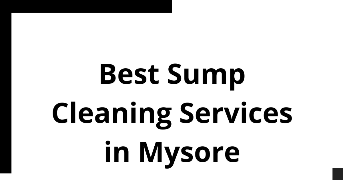 best-sump-cleaning-services-in-mysore-mysore-about-me