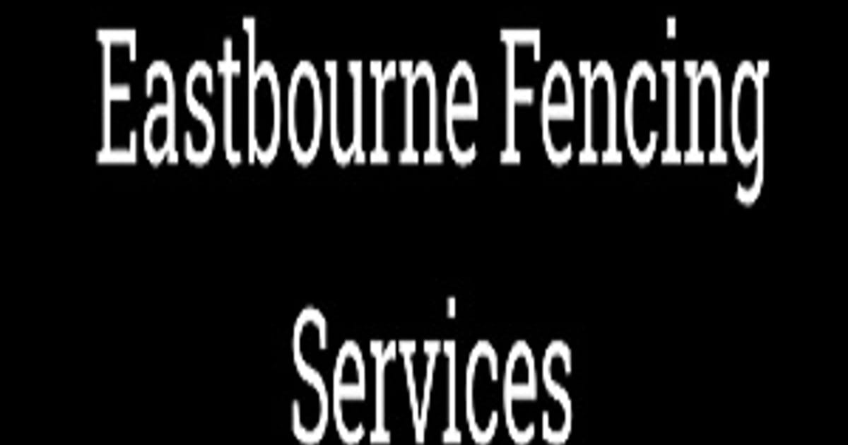 Eastbourne Fencing Service Eastbourne about.me