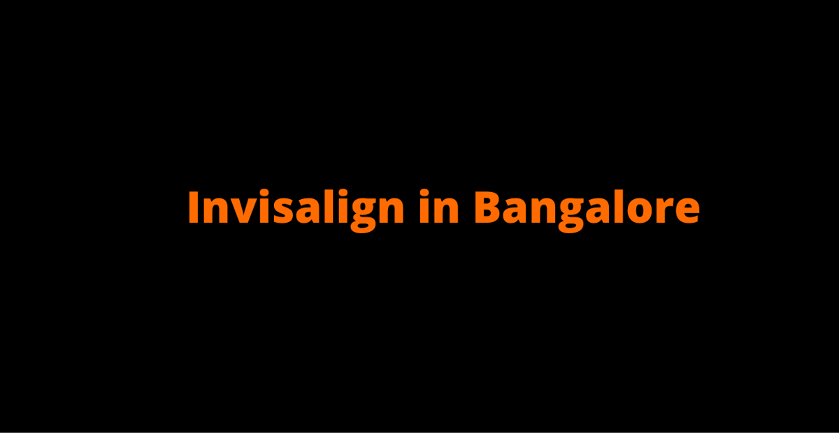 Invisalign Bangalore Bangalore about.me