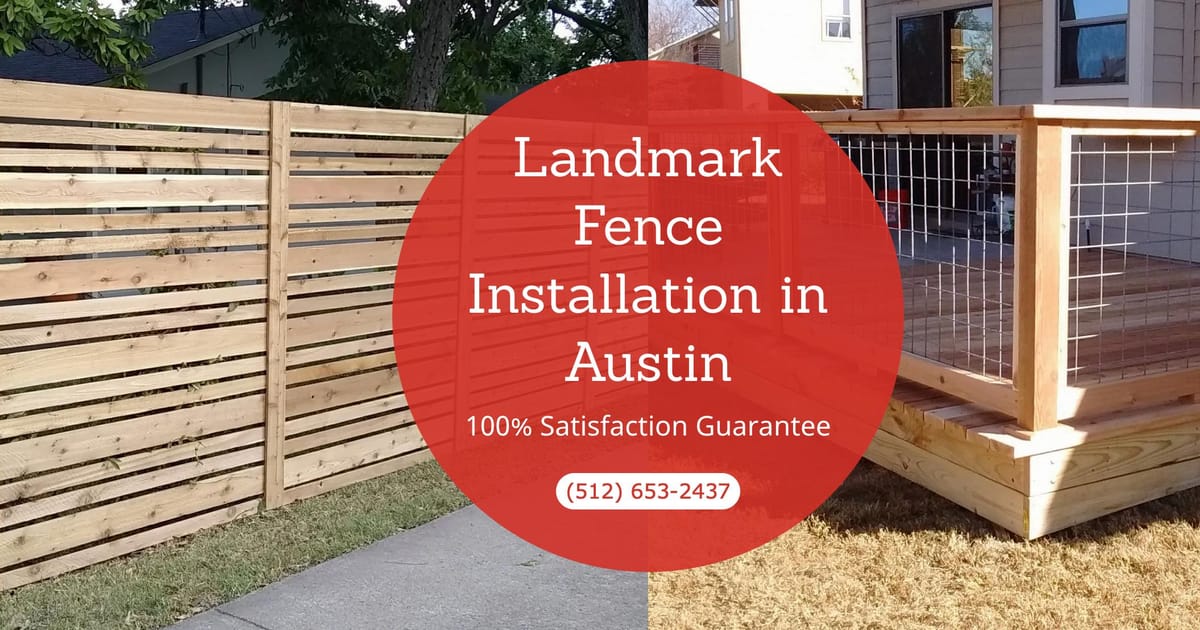 Landmark Fence & Deck Company 9009 Wagtail Drive Austin TX 78748
