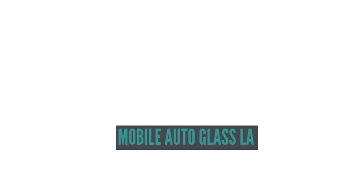 Mobile Auto Glass LA Santa Monica, CA, United States about.me