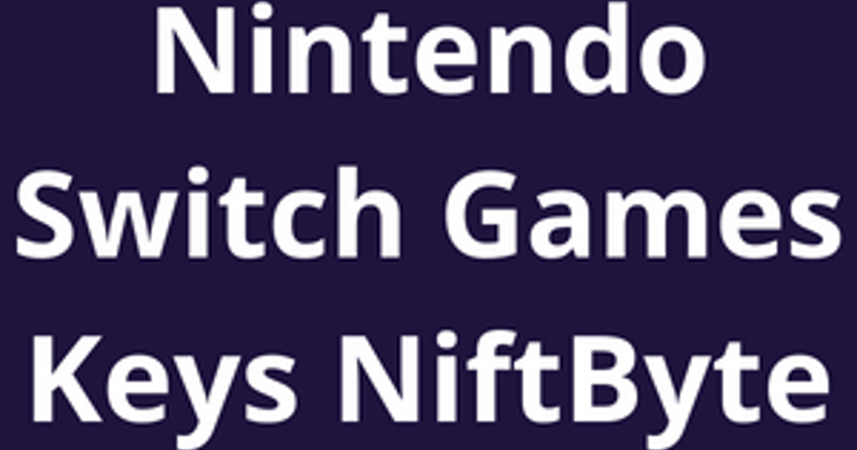 Nintendo Switch Games Keys NiftByte 979 Mansion Ave, Claymont, DE 19703, United States about.me