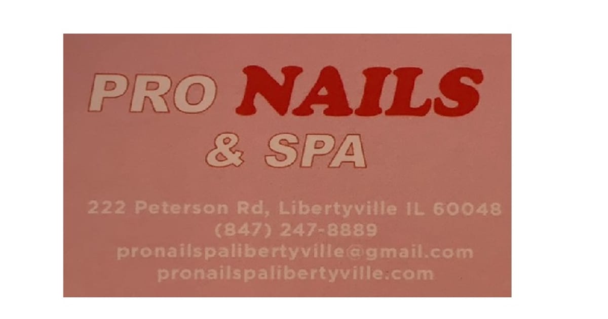Pro Nails And Spa 222 Peterson Rd, Libertyville, IL 60048 about.me